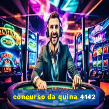 concurso da quina 4142